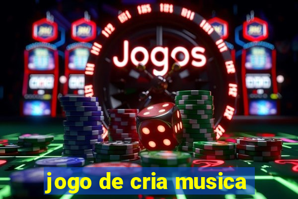 jogo de cria musica